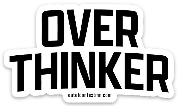 Overthinker Sticker
