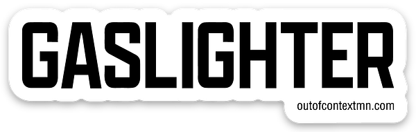 Gaslighter Sticker