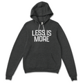 Less Is More Sweatshirt