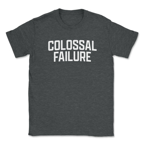 Colossal Failure